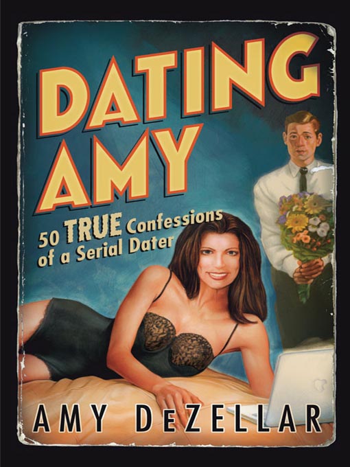 Title details for Dating Amy by Amy DeZellar - Available